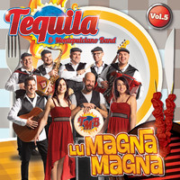 Tequila e Montepulciano Band - Viva l¹Italia, Vol.5 ­ Lu Magna Magna