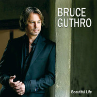 Bruce Guthro - Beautiful Life