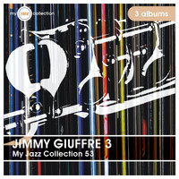 Jimmy Giuffre 3 - My Jazz Collection 53 (3 Albums)