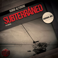 Robbi Altidore - Subterraneo