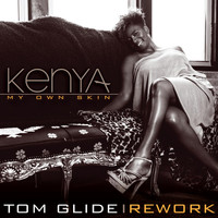 Kenya - My Own Skin (Tom Glide Rework)