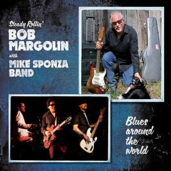 Bob Margolin - Blues Around the World (Steady Rollin')