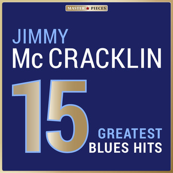 Jimmy McCracklin - Masterpieces Presents Jimmy McCracklin: 15 Greatest Blues Hits
