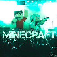 J Rice - Songs About Minecraft (Deluxe)