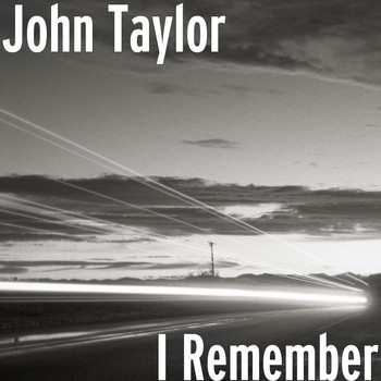 John Taylor - I Remember