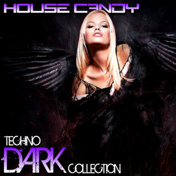 Various Artists - House Candy: Techno Dark Collection