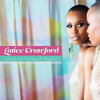 Latice Crawford - Look at Yourself Again