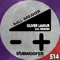 Oliver Lamur - Ball Breaker (Remixes)