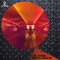 J.M Estrada - Spruce Goose EP