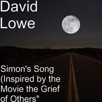 David Lowe - Simon's Song (Inspired by the Movie "the Grief of Others")