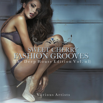 Various Artists - Sweet Cherry Fashion Grooves (The Deep House Edition, Vol. 1)