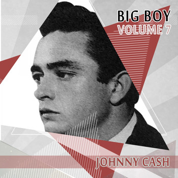 Johnny Cash - Big Boy Johnny Cash, Vol. 7