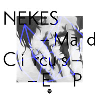 Nekes - Mad Circus