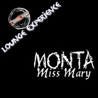 Monta - Miss Mary (Lounge Experience)