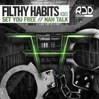 FILTHY HABITS - Set You Free / Nah Talk