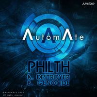 Philth - Destroyer / Genocide