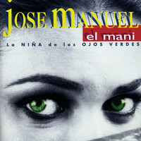 Jose Manuel El Mani - La Niña de los Ojos Verdes