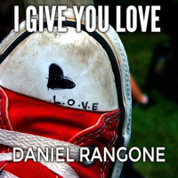Daniel Rangone - I Give You Love