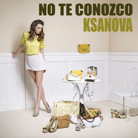 Ksanova - No Te Conozco