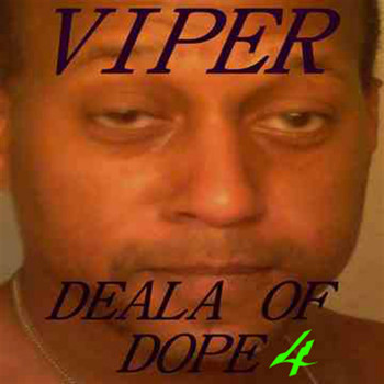 Viper - Deala Of Dope 4