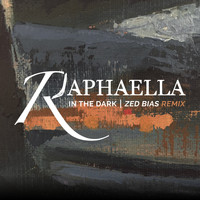 Raphaella - In The Dark [ZED BIAS Remix]