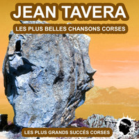 Jean Tavera - Les plus belles chansons Corses (Les plus grands succès Corses)