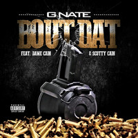 Scotty Cain - Bout Dat (feat. Scotty Cain & Dame Cain)
