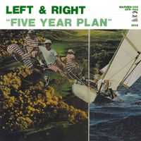 Left & Right - Five Year Plan