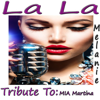 Melanie - La La: Tribute to Mia Martina