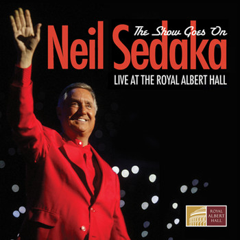 Neil Sedaka - The Show Goes On (Live At The Royal Albert Hall, London/2006)