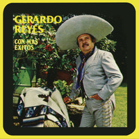 Gerardo Reyes - Con Más Éxitos