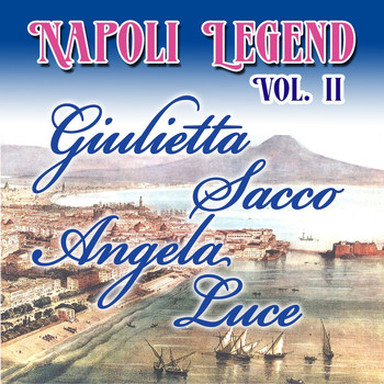Angela Luce, Giulietta Sacco - Napoli Legend, Vol. 2