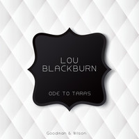 Lou Blackburn - Ode to Taras
