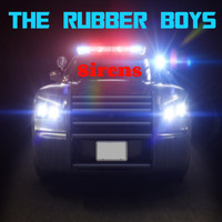 The Rubber Boys - Sirens