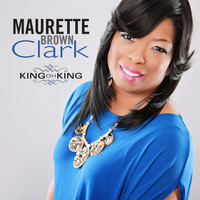 Maurette Brown Clark - King Oh King - Single