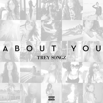 Trey Songz - About You (Explicit)