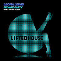 Leona Lewis - Private Party (Sidelmann Remix)