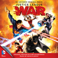 Kevin Kliesch - Justice League: War - Original Motion Picture Soundtrack