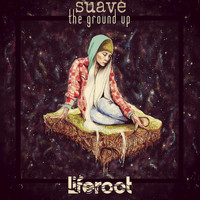 Liferoot - Suave - Single