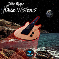 Jolly Mare - Have Visions