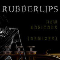 Rubberlips - New Horizons (The Remixes)