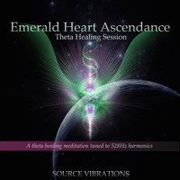 Source Vibrations - Emerald Heart Ascendance - Theta Healing Session - Tuned to 528 Hz Harmonics