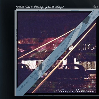 Nina Simone - You'll Have Swing, You'll Play!, Vol. 3