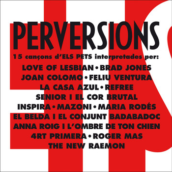Various Artists - Perversions: 15 Cançons d'Els Pets Interpretades per...