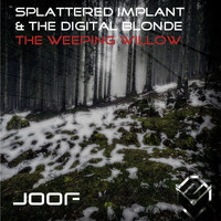 Splattered Implant and The Digital Blonde - The Weeping Willow