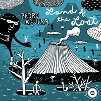 Pedro aguiar - Land of the Lost 
