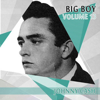 Johnny Cash - Big Boy Johnny Cash, Vol. 13