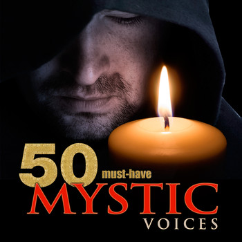 Various Artists - 50 Must-Have Mystic Voices