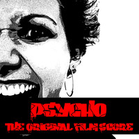 Bernard Herrmann - Psycho (The Original Film Score)