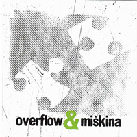 Overflow - Overflow & Miškina